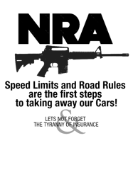 NRA, Speed Limits and Road Rules are the first steps to taking away our Cars