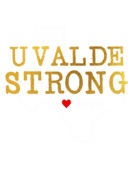 Texas School Massacre Uvalde Strong Texas Heart
