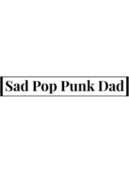 Sad Pop Punk Dad Classic