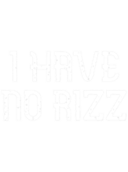 I HAVE NO RIZZ (1)