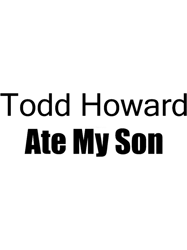 Todd Ate My Son