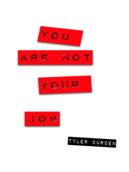 You are not your job.