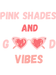 Pink shades and good vibes