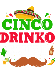 Cinco drinko Squad for mexican Cinco de Mayo fiesta crew
