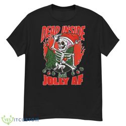 Dead Inside But Jolly AF Funny Santa Christmas T Shirt