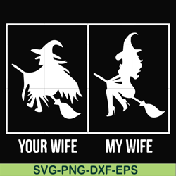 Your wife my wife svg, halloween svg, png, dxf, eps digital file HLW0018