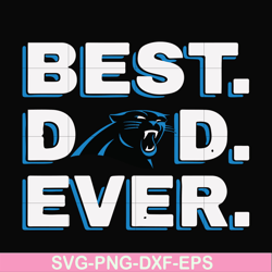 Best dad ever,Carolina Panthers NFL team svg, png, dxf, eps digital file FTD84