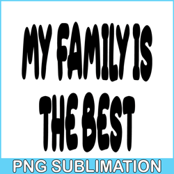 My Family Is The Best SVG PNG DXF EPS Bluey Family SVG Bluey SVG