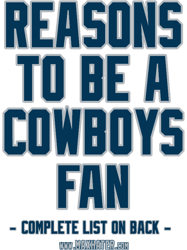 No Reasons To Be a Dallas Cowboys Fan, Cowboys Suck, Funny Gag Gift