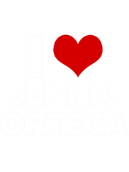 I Love Jenna Ortega (White Text)