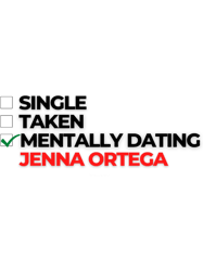 Mentally Dating Jenna Ortega