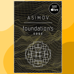 Foundation's Edge (Foundation Novels) by Asimov, Isaac