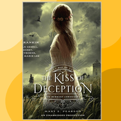 The Kiss of Deception: Remnant Chronicles