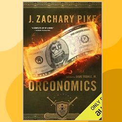 Orconomics: A Satire: The Dark Profit Saga, Book 1