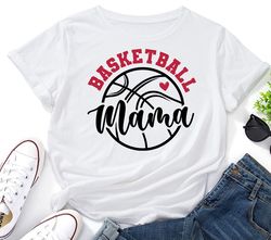 basketball mama svg,basketball mom svg,mama svg,ball mom svg,basketball svg,basketball shirt design,cricut svg,silhouett