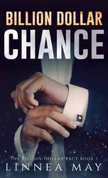 Billion Dollar Chance: A Second Chance Romance (The Billion Dollar Pact Book 2)