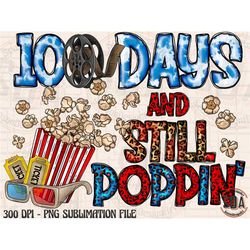100 Days And Still Poppin Png, 100 Days of School , 100 Days Of School Png, Digital Download, popcorn Png, Funny 100th D