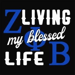 Living my blessed life, zeta Phi Beta svg, Zeta svg, 1920 zeta phi beta