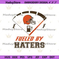 Digital Fueled By Haters Cleveland Browns Embroidery Design File