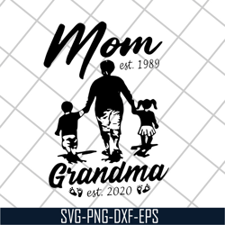 Mom grandma svg, Mother's day svg, eps, png, dxf digital file MTD27042117