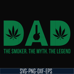 dad the smoker the myth, the legend svg, png, dxf, eps digital file TD0172