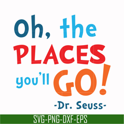 Oh the places you'll go svg, png, dxf, eps file DR00099