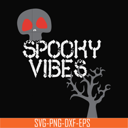 Spooky vibes svg, halloween svg, png, dxf, eps digital file HLW1707209