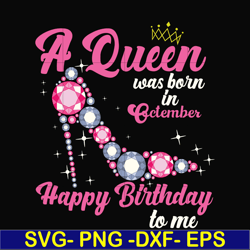 A queen was born in October svg, birthday svg, queens birthday svg, queen svg, png, dxf, eps digital file BD0010
