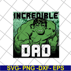 Incredible dad svg, png, dxf, eps digital file FTD13052119