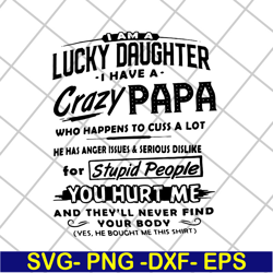 Lucky daughter svg, Fathers day svg, png, dxf, eps digital file FTD29042118