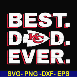 Best dad ever,Kansas City Chiefs NFL team svg, png, dxf, eps digital file FTD91