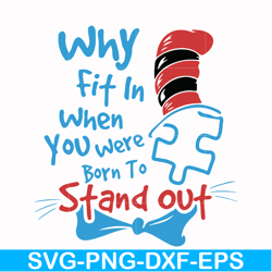 Why fit in when you were born to stand out svg, png, dxf, eps file DR00046