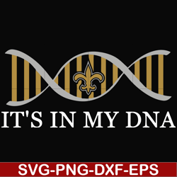 New Orleans Saints it's in my DNA, svg, png, dxf, eps file NFL0000143