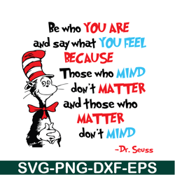 Be who you are SVG, Dr Seuss SVG, Dr Seuss Quotes SVG DS1051223123