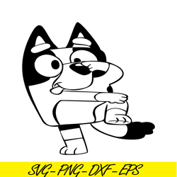 Funny Bandit Heeler SVG PNG DXF EPS Bluey Character SVG Funny Gift SVG