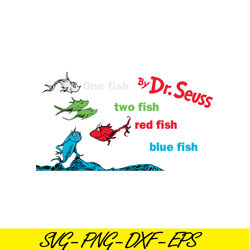 One Fish Two Fish SVG, Dr Seuss SVG, Dr Seuss quote SVG DS104122306