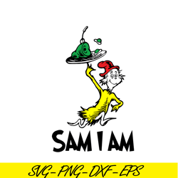 Sam I Am SVG, Dr Seuss SVG, Cat In The Hat SVG DS104122314