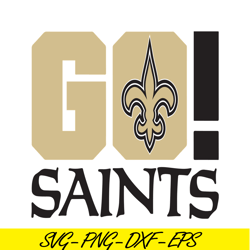 Go Saints New Orleans SVG PNG DXF EPS, Football Team SVG, NFL Lovers SVG