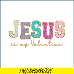 Jesus Is My Valentine PNG