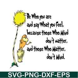 Be Who You Are And Say What You Feel SVG, Dr Seuss SVG, Dr Seuss Quotes SVG DS1051223104