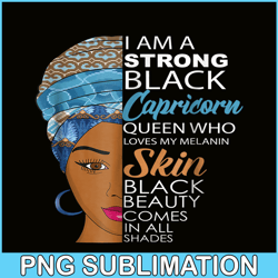 Strong Black Melanin Capricorn PNG Queen Zodiac Birthday PNG Slay Capricorn PNG