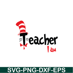 Teacher I Am SVG, Dr Seuss SVG, Dr Seuss Quotes SVG DS1051223109