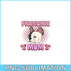 Womens French Bulldog Mom Mommy Mother's Day French Bulldog PNG