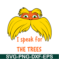 I speak for tree SVG, Dr Seuss SVG, Dr. Seuss' the Lorax SVG DS105122311