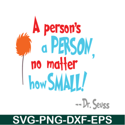 A Person's A Person SVG, Dr Seuss SVG, Dr Seuss Quotes SVG DS105122392