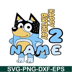Happy Birthday 2 Name SVG PNG DXF EPS Bluey Movie SVG Bluey Birhtday SVG