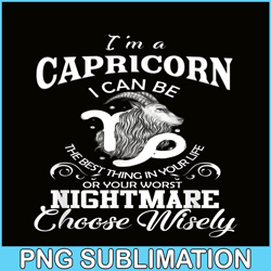 I Can Be Capricorn PNG Zodiac Sign PNG Birthday Gift PNG