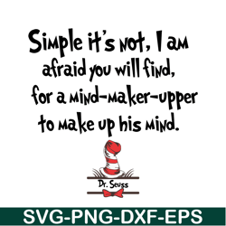 Simple It's Not SVG, Dr Seuss SVG, Dr Seuss Quotes SVG DS1051223131