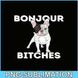 Bonjour PNG, Funny French Bulldog PNG, Frenchie Dog Lover PNG