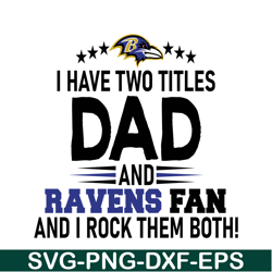 Dad And Ravens Fan SVG PNG DXF EPS, USA Football SVG, NFL Lovers SVG